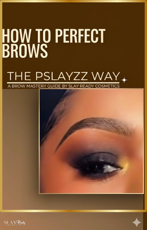 How to Perfect Brows -Pslayzz Way